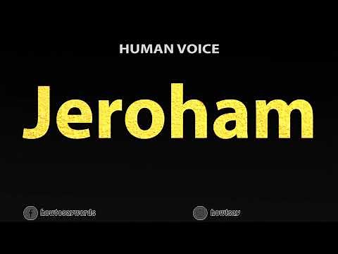 How To Pronounce Jeroham