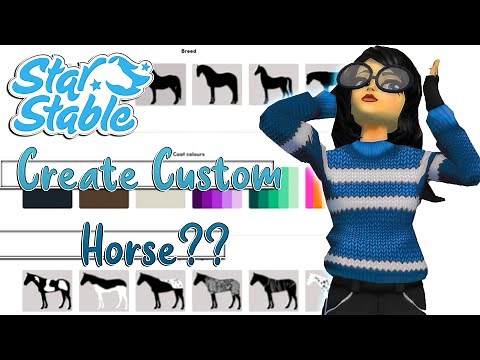 Star Stable - Create Our Own CUSTOM Horse?? 😱😱