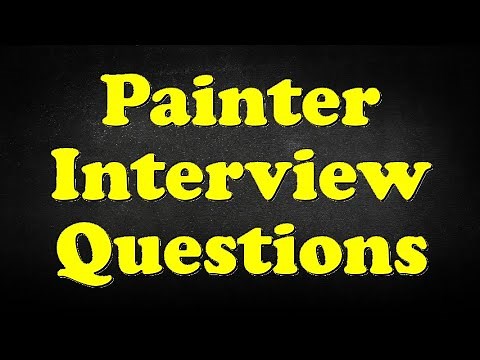 Painter Interview Questions