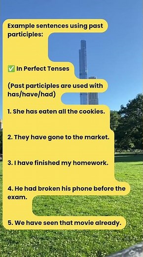 Past participles (V-3) examples are used in perfect tenses