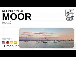 MOOR meaning, definition & pronunciation | What is MOOR? | How to say MOOR