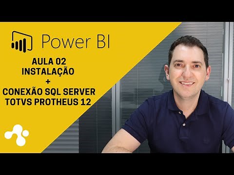 Instalando o Power BI e conexão com SQL Server - Totvs Protheus 12.