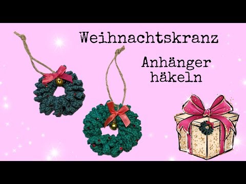 Weihnachtskranz Anhänger häkeln 🎄🎁