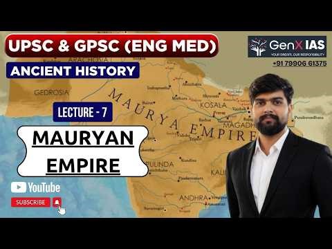 Mauryan Empire / Ancient History / UPSC/GPSC/GenX IAS