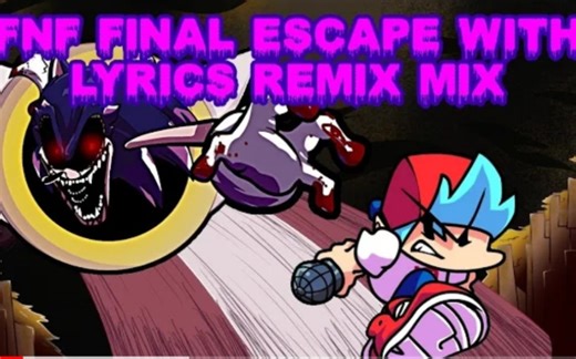 FNF - Final Escape Remix Mix 填词翻唱