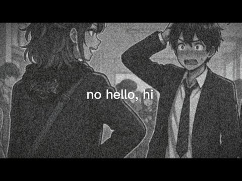 No Hello, Hi - Original Song by B T D A S H (lyrical video)