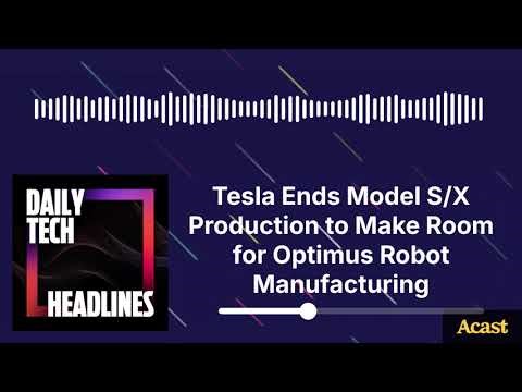 Tesla Ends Model S/X Production to Make Room for Optimus Robot Manufacturing - DTH