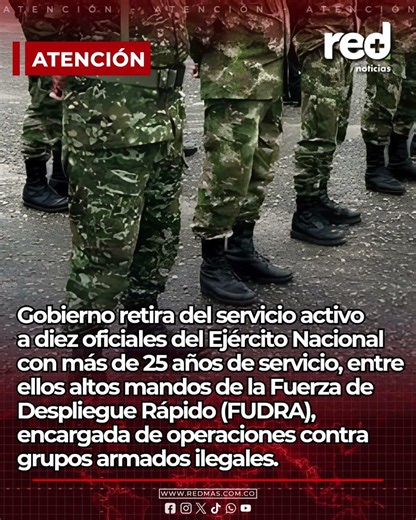 Gobierno retira del servicio activo a diez oficiales del Ejército con más de 25 años de servicio