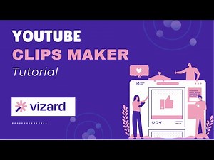 YouTube Clips Maker | Vizard Tutorial