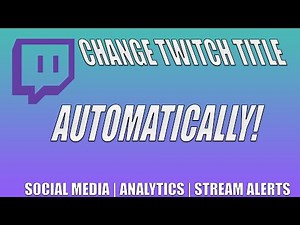 StreamUpdater - Automatically Update Twitch Stream Titles and Current Game | Live Streaming SEO