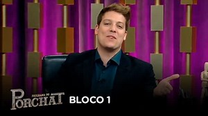 Programa do Porchat 19/07/2018 (Bloco 1)