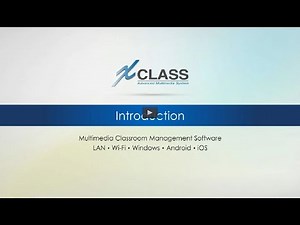 Introduction to XCLASS - Classroom Management Software