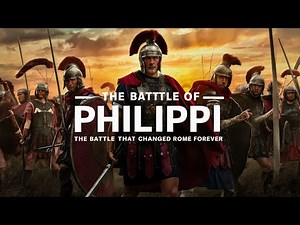 The Battle of Philippi: The Battle That Changed Rome Forever | Cinematic