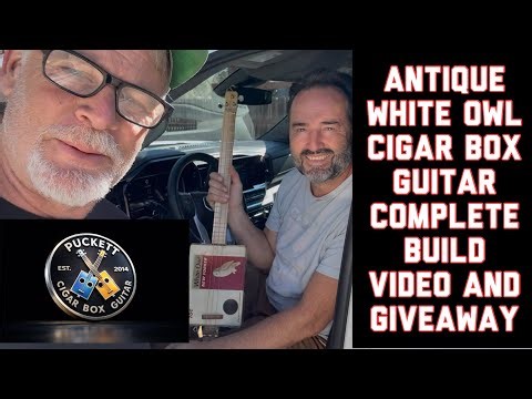 Antique White Owl Cigar Box Guitar Build Video w/ Sound Samples 😎