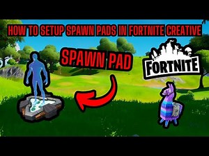 How to Setup Spawn Pads in Fortnite Creative: Full Guide for the Latest Version