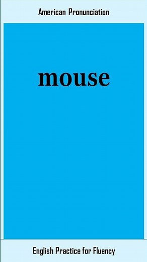 mouse, How to Say or Pronounce MOUSE in American, British English, Pronunciation
