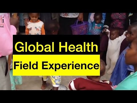 How to get Global Health Field Experience - getting ready for your career in public health