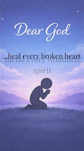 Dear God...heal every broken heart #prayertime #shorts #morningprayer #inspiration #prayerlife