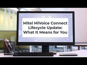 Mitel MiVoice Connect Lifecycle Update: What It Means for You