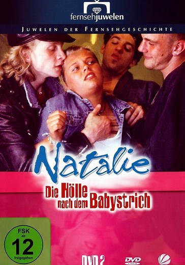 Natalie II - Die Hölle nach dem Babystrich - Stream: Online