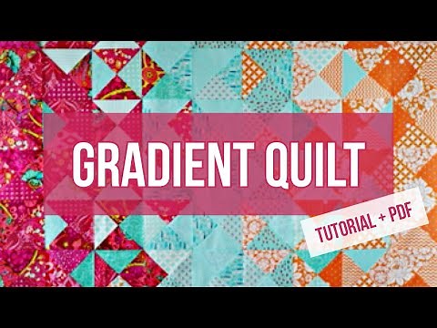 Gradient Quilt Tutorial: Choose Your 3 Favorite Colors to Make this Easy to Piece Quilt!