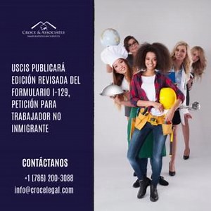 USCIS Publicará Edición Revisada del Formulario I-129, Petición para...