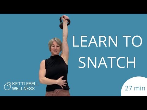 Learn the Kettlebell Snatch (Beginner-Friendly Tutorial) | Kettlebell Wellness