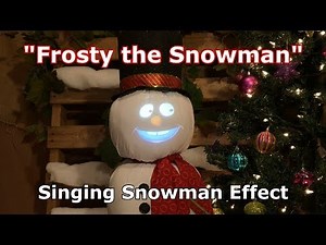 Frosty the Snowman - Singing Snowman Effect Animation!