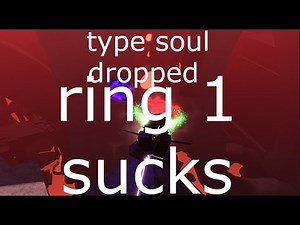 TYPE SOUL RING 1 GUIDE