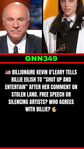 🎤 Kevin O'Leary TELLS Billie Eilish TO “SHUT UP AND ENTERTAIN” — FREE