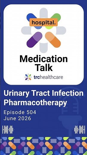 Rethinking Antibiotic Duration in UTI Treatment | Medication Talk Podcast #urinarytractinfection