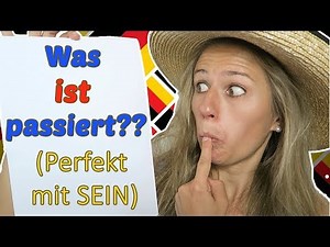 Perfekt mit SEIN: When to use the German PERFECT Tense with "to Be"