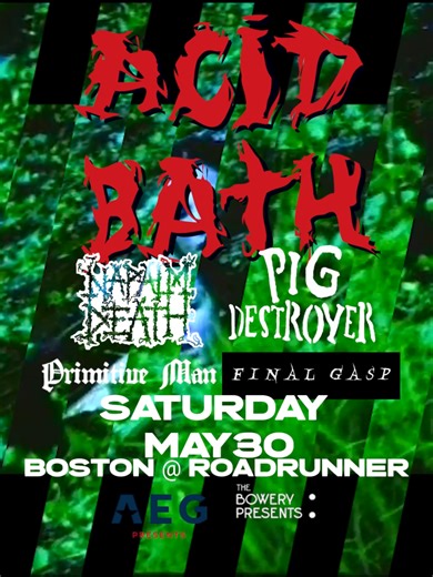 ACID BATH BOSTON MAY 30 @ ROADRUNNER EARLY ACCESS TO TIX AVAIL NOW! USE CODE: REPTILIAN #doom #acidbath #acidbathband #metal #boston #fyp #sludge #hell @metal_injection @danroze8 @primitivemandoom @official_napalmdeath @pig_destroyer @mvtiilati0n @bowerypresents @sammypierreduet @zacksimmonsondrums