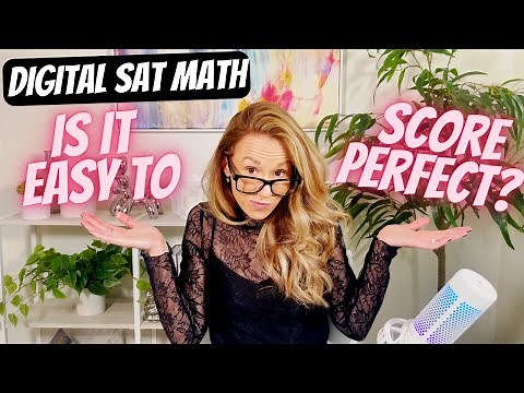 Digital SAT Math: What it Takes to Score a Perfect 800