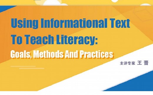 【王蔷】Using Informational Text to Teach Literacy: Goals, Methods and Practices