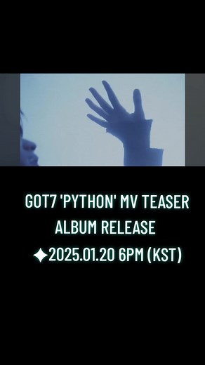 GOT7 'PYTHON' MV TEASER ALBUM RELEASE ✦2025.01.20 6PM (KST) #GOT7​ #갓세븐​ #PYTHON​ #GOT7_PYTHON​ #WINTER_HEPTAGON​ #GOT7_WINTER_HEPTAGON​