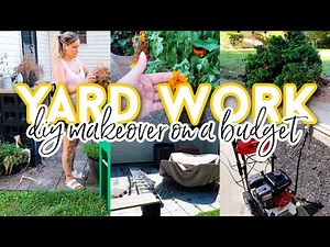 DIY Yard Work Makeover on a Budget 2021