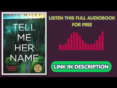 Tell Me Her Name By Kate Wiley [Full Audiobook Free]