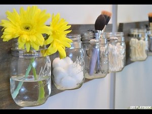 How to DIY a Mason Jar Organizer
