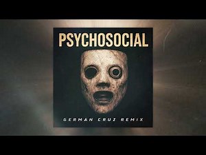 Slipknot - Psychosocial | German Cruz Remix