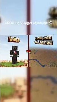 GROX's 1 Million Villager Manhunt