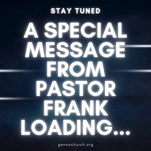 A special message from Pastor Frank!