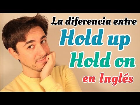 HOLD UP or HOLD ON?? | PHRASAL VERBS en INGLÉS|