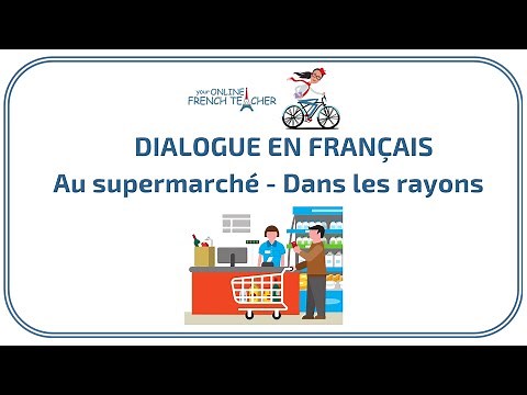 Au supermarché : dans les rayons - French conversation / Dialogue en français - DELF A1