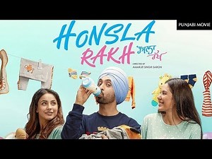 Honsla Rakh (Full HD Movie) : Diljit Dosanjh | Sonam Bajwa | Shinda Grewal | New Punjabi Movie 2021