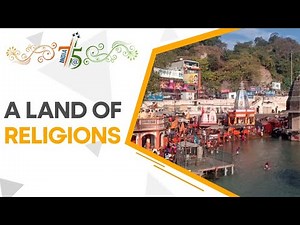 India@75: Birthplace of world's four major religions