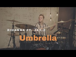 Rihanna - Umbrella ft. JAY-Z - Drum Cover