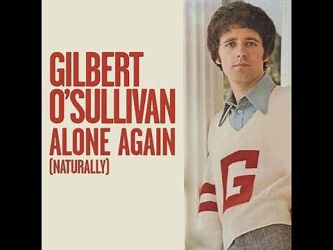 Gilbert O'Sullivan - Alone Again (Naturally) - 1 hour
