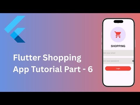 6. Flutter Shopping App Tutorial – Part 6 | Api - 1