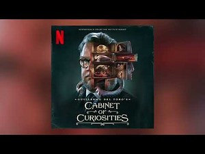 Cabinet Of Curiosities - Soundtrack - Full Album (Official Video)